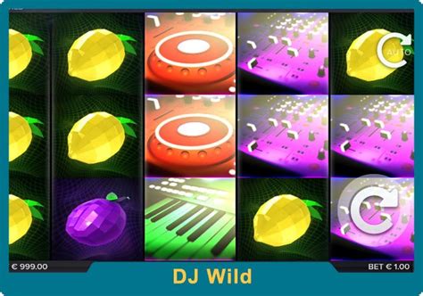 dj wild slot 00 and enter the bonus feature